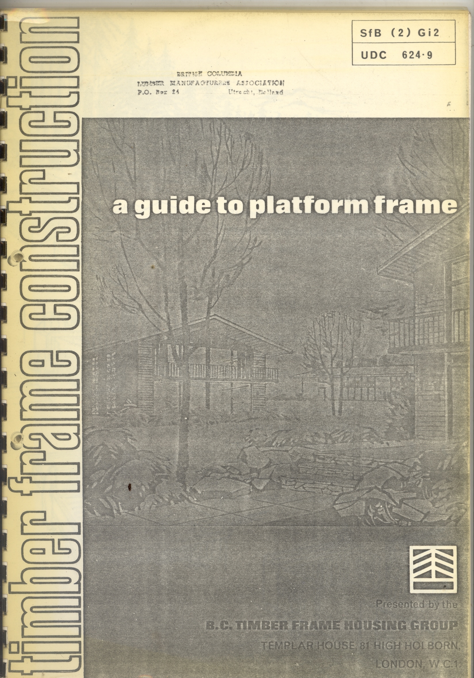 Timber Frame Construction ; A Guide to Platform Frame Fundação Troufa